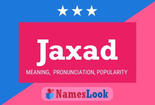 Jaxad Name Poster