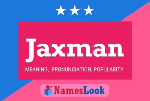 Jaxman Name Poster