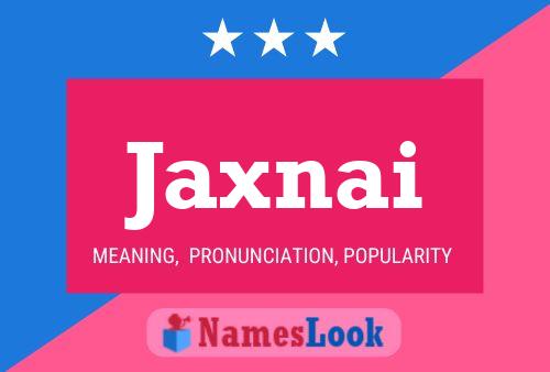 Jaxnai Name Poster