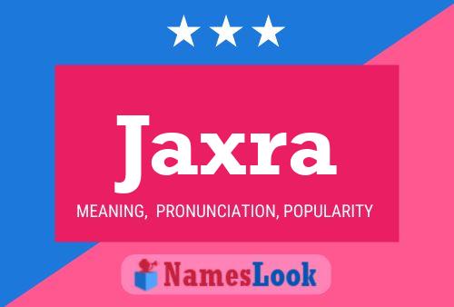 Jaxra Name Poster