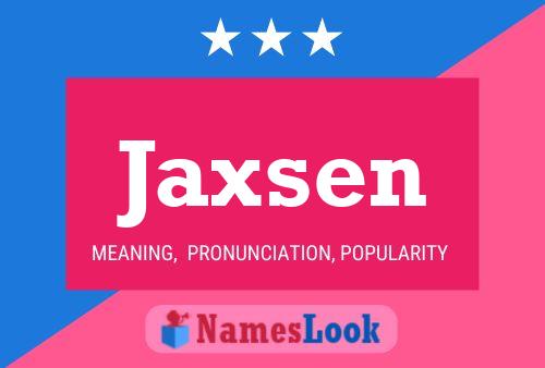 Jaxsen Name Poster