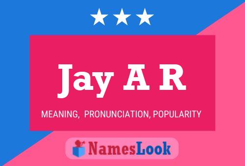 Jay A R Name Poster