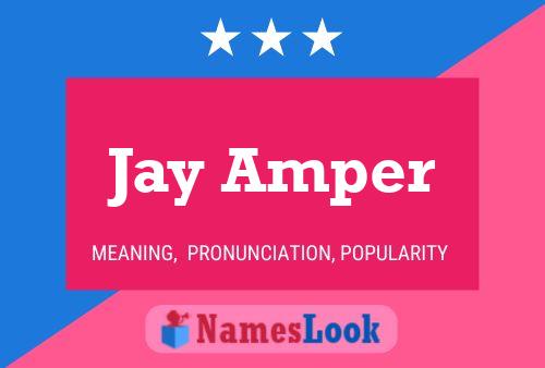 Jay Amper Name Poster