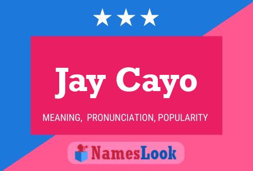 Jay Cayo Name Poster