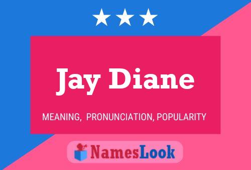 Jay Diane Name Poster