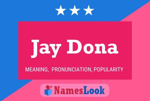 Jay Dona Name Poster