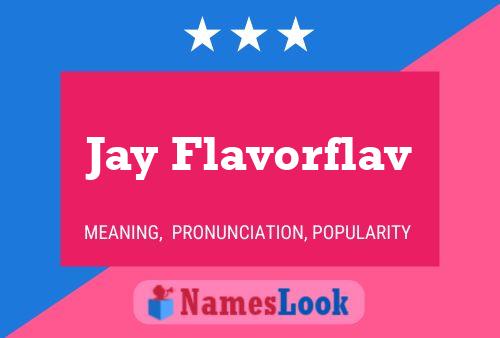 Jay Flavorflav Name Poster