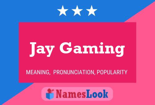 Jay Gaming Name Poster