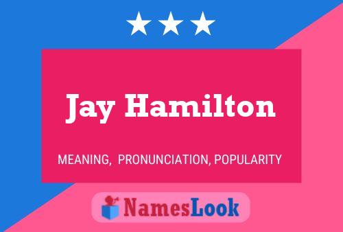 Jay Hamilton Name Poster