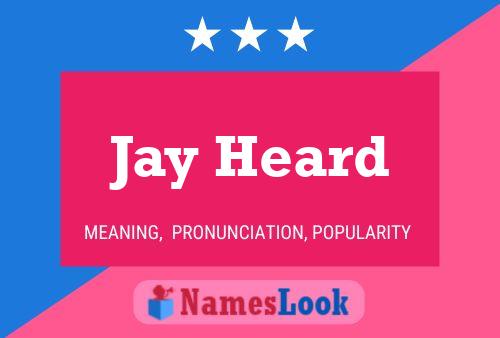 Jay Heard Name Poster