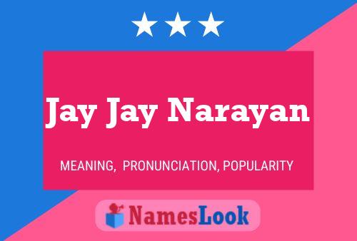 Jay Jay Narayan Name Poster