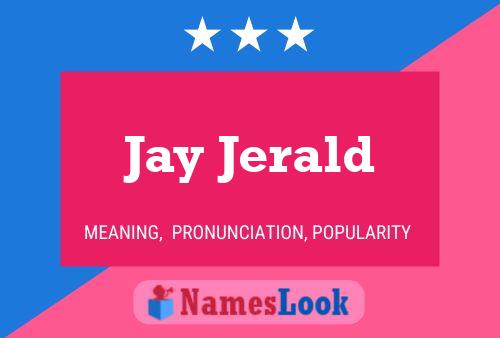 Jay Jerald Name Poster