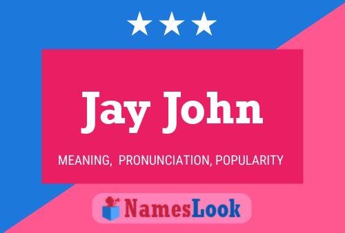 Jay John Name Poster