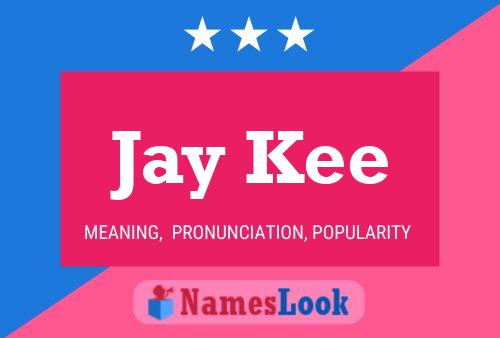 Jay Kee Name Poster