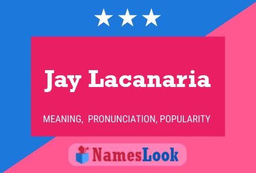 Jay Lacanaria Name Poster