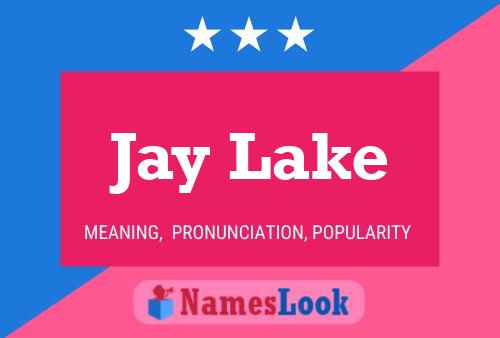 Jay Lake Name Poster