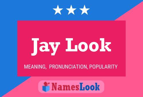 Jay Look Name Poster