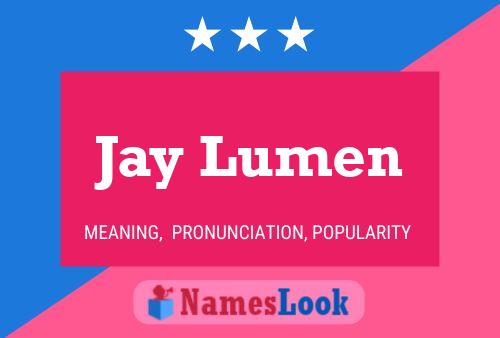 Jay Lumen Name Poster