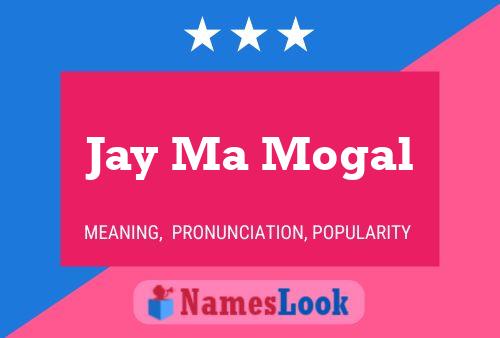 Jay Ma Mogal Name Poster