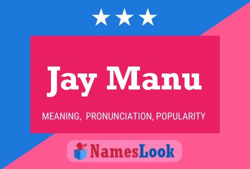 Jay Manu Name Poster