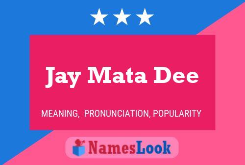 Jay Mata Dee Name Poster