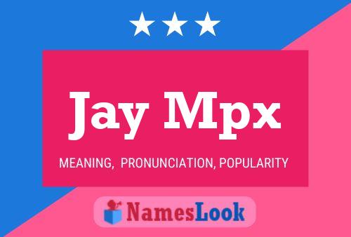 Jay Mpx Name Poster