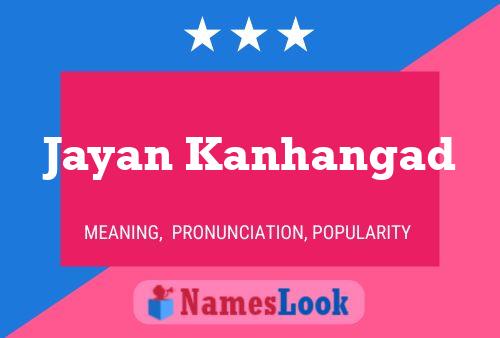 Jayan Kanhangad Name Poster