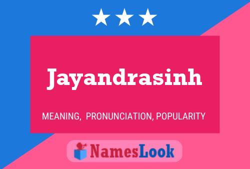 Jayandrasinh Name Poster