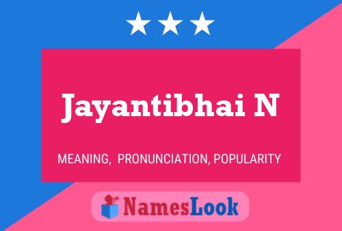 Jayantibhai N Name Poster