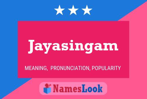 Jayasingam Name Poster