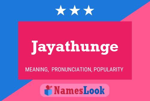 Jayathunge Name Poster