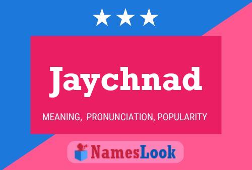 Jaychnad Name Poster