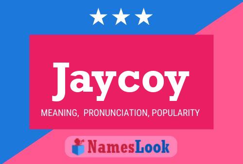 Jaycoy Name Poster