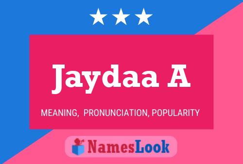 Jaydaa A Name Poster