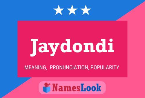 Jaydondi Name Poster