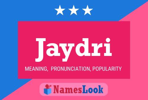 Jaydri Name Poster