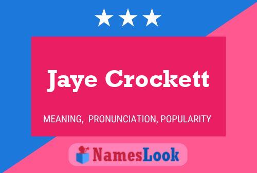 Jaye Crockett Name Poster