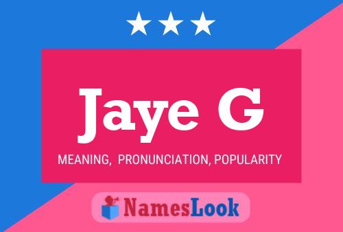 Jaye G Name Poster