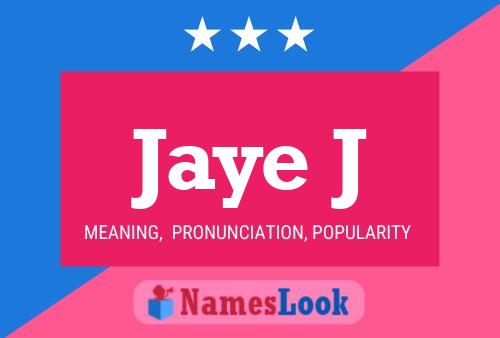 Jaye J Name Poster