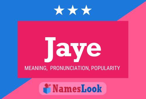 Jaye Name Poster