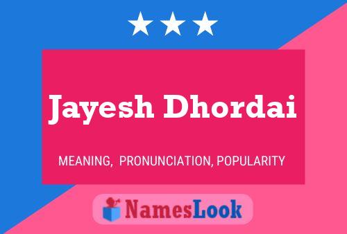 Jayesh Dhordai Name Poster