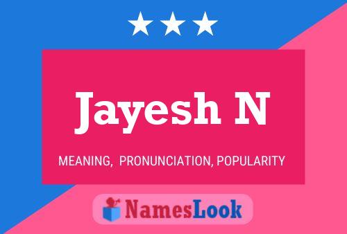 Jayesh N Name Poster