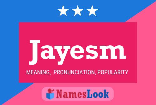 Jayesm Name Poster