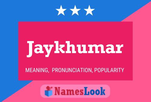 Jaykhumar Name Poster