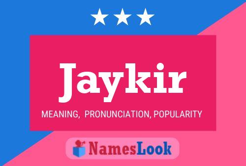 Jaykir Name Poster