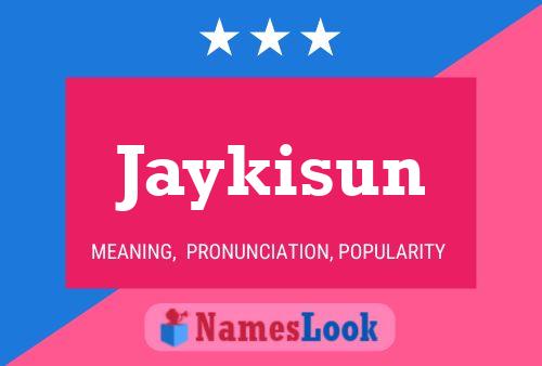 Jaykisun Name Poster