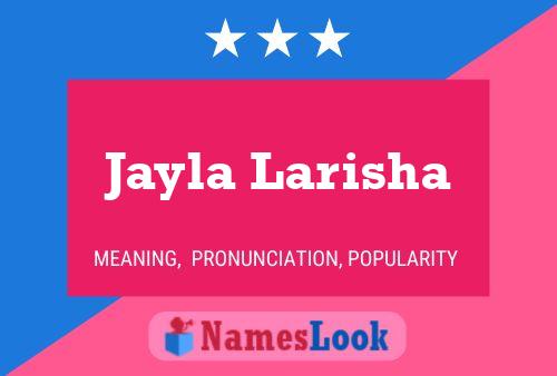 Jayla Larisha Name Poster