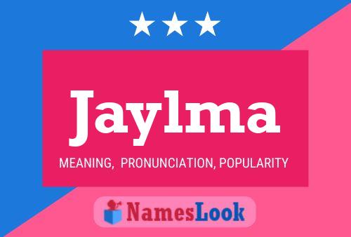 Jaylma Name Poster