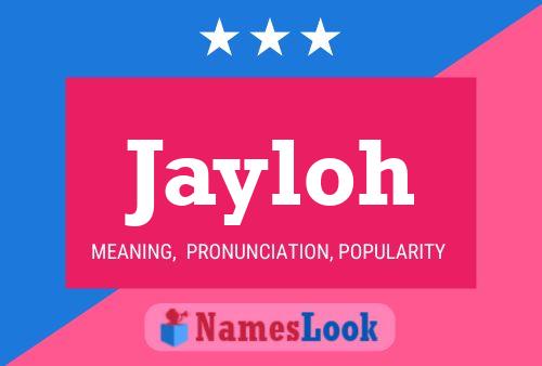 Jayloh Name Poster