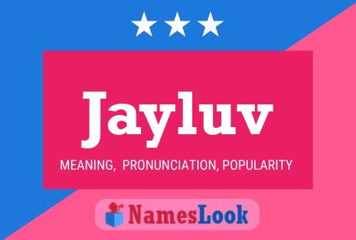 Jayluv Name Poster